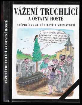 Vážení truchlící a ostatní hosté
