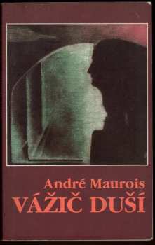 André Maurois: Vážič duší