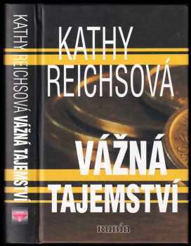 Kathy Reichs: Vážná tajemství