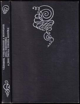 Väznenie, vyslobodenie a putovanie Jána Simonidesa a jeho druha Tobiáša Masníka