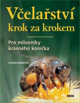 Kaspar Bienefeld: Včelařství krok za krokem