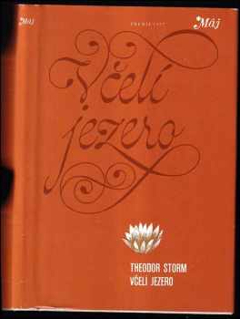 Včelí jezero - Theodor Storm (1977, Mladá fronta) - ID: 687566