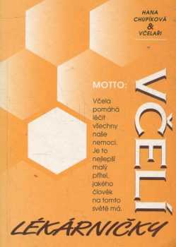 Hana Chupíková: Včelí lékárničky