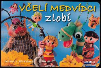 Jiří Kahoun: Včelí medvídci zlobí