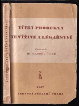 Včelí produkty ve výživě a lékařství
