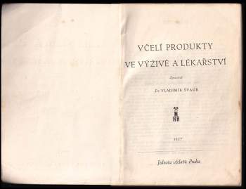 Včelí produkty ve výživě a lékařství