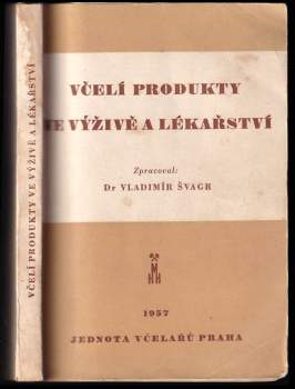 Včelí produkty ve výživě a lékařství