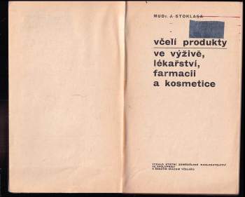 Jindřich Stoklasa: Včelí produkty ve výživě, lékařství, farmacii a kosmetice