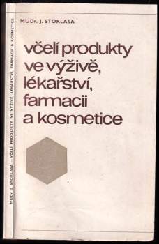 Včelí produkty ve výživě, lékařství, farmacii a kosmetice