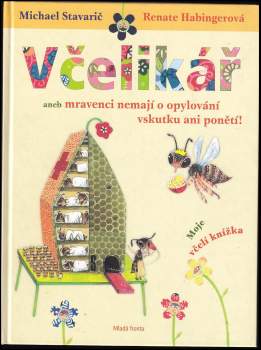 Včelikář, aneb, Mravenci nemají o opylování vskutku ani ponětí!
