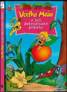 Včelka Mája a její dobrodružné příběhy
