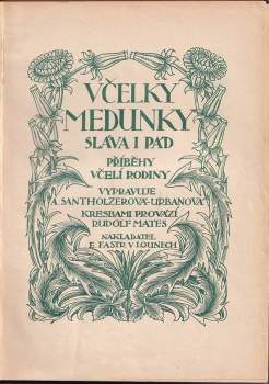 Antonie S Urbanová: Včelky Medunky sláva i pád