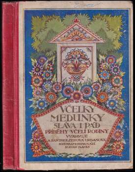 Antonie S Urbanová: Včelky Medunky sláva i pád