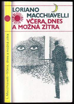 Loriano Macchiavelli: Včera, dnes a možná zítra