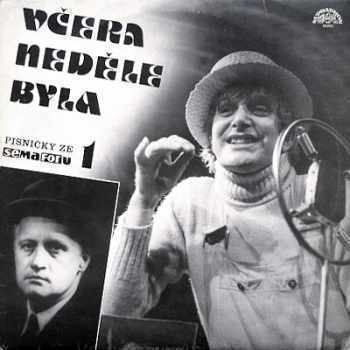 Včera Neděle Byla (Písničky Ze Semaforu 1)