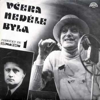 Včera Neděle Byla (Písničky Ze Semaforu 1) - Various (1990, Supraphon) - ID: 3927900