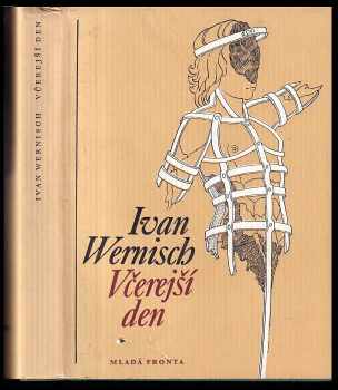 Ivan Wernisch: Včerejší den : 1957-1987