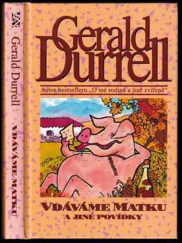Gerald Malcolm Durrell: Vdáváme matku a jiné povídky