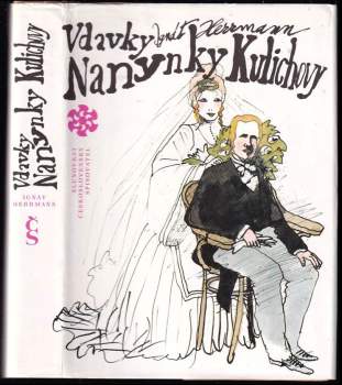 Vdavky Nanynky Kulichovy a co se kolem nich zběhlo