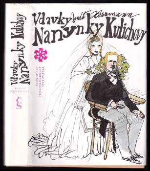 Vdavky Nanynky Kulichovy a co se kolem nich zběhlo