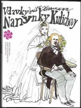 Ignát Herrmann: Vdavky Nanynky Kulichovy a co se kolem nich zběhlo