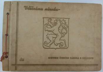 Vděčnému národu - historie českého národa v obrazech