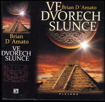 Ve dvorech slunce - Brian D'Amato (2011, Plejáda) - ID: 435567
