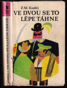 Jaroslav Hašek: Ve dvou se to lépe táhne