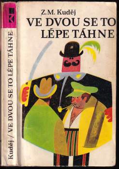 Jaroslav Hašek: Ve dvou se to lépe táhne