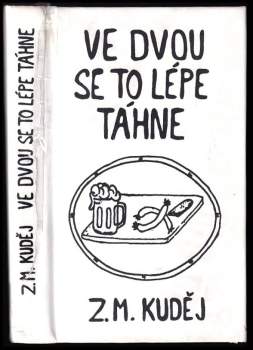 Zdeněk Matěj Kuděj: Ve dvou se to lépe táhne
