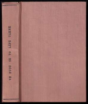 Ve dvou se to lépe táhne