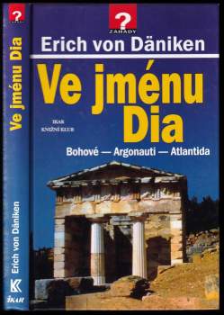 Ve jménu Dia : Bohové - Argonauti - Atlantida