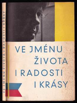 Ve jménu života i radosti i krásy