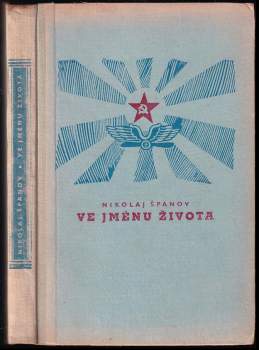 Nikolaj Nikolajevič Španov: Ve jménu života