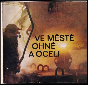 Ve městě ohně a oceli