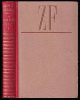 Zdeněk Fierlinger: Ve službách ČSR - paměti z druhého zahraničního odboje Díl první.