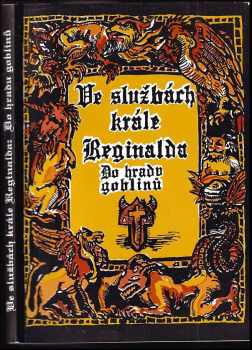 Michael Bronec: Ve službách krále Reginalda : do hradu Goblinů