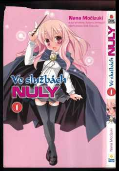 Nana Mochizuki: Ve službách Nuly