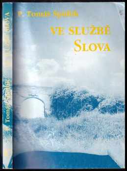 Ve službě slova cyklus C : Cyklus B - Řeči nedělní a sváteční - Tomáš Špidlík (1992) - ID: 480033