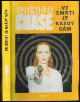 James Hadley Chase: Ve smrti je každý sám