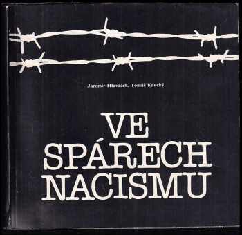 Jaromír Hlaváček: Ve spárech nacismu