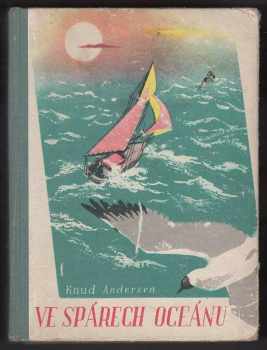 Knud Andersen: Ve spárech oceánu : Román pro mládež