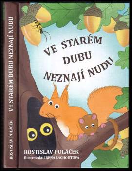 Ve starém dubu neznají nudu