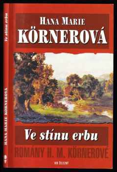 Hana Marie Körnerová: Ve stínu erbu