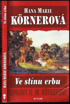 Hana Marie Körnerová: Ve stínu erbu