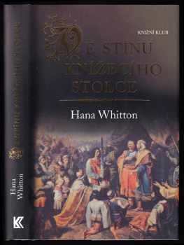 Hana Whitton: Ve stínu knížecího stolce