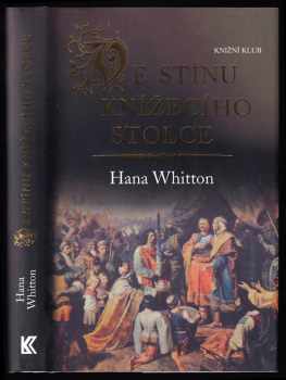 Ve stínu knížecího stolce - Hana Whitton (2018, Knižní klub) - ID: 826613