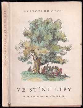 Ve stínu lípy - Svatopluk Čech (1959, Státní nakladatelství dětské knihy) - ID: 174992