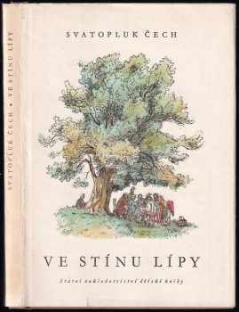 Svatopluk Čech: Ve stínu lípy