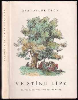 Ve stínu lípy - Svatopluk Čech (1959, Státní nakladatelství dětské knihy) - ID: 678771